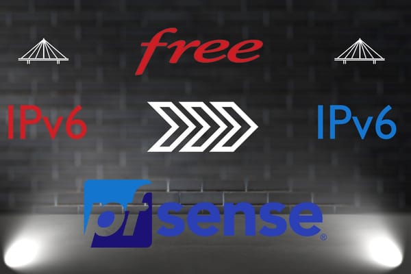 Configuration de  l'Ipv6 sur votre routeur PfSense avec la Freebox